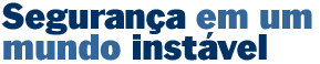Seguran�a em um mundo inst�vel